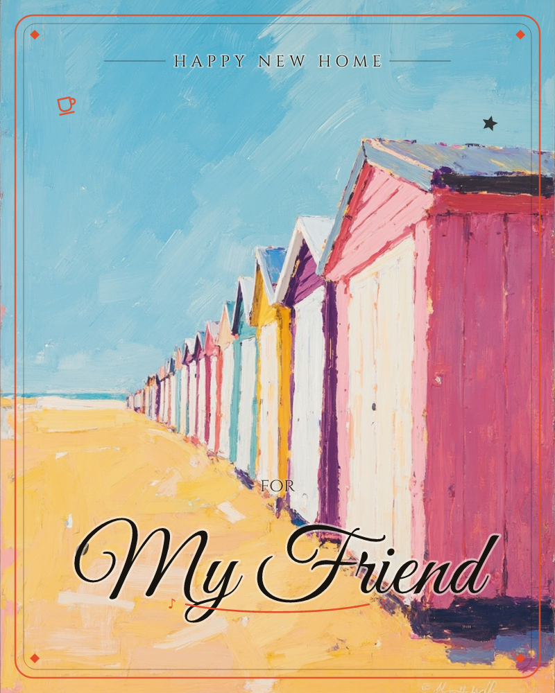 A row of brightly painted beach huts marches into the distance along a sandy shore, each one a different colour from pink and yellow to teal and…, a new home e-card design