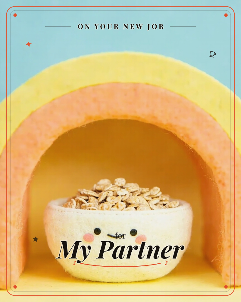 A felt bowl with a happy stitched face and rosy cheeks sits piled with cereal under a foam arch of yellow and orange, set against a soft turquoise…, a new job e-card design