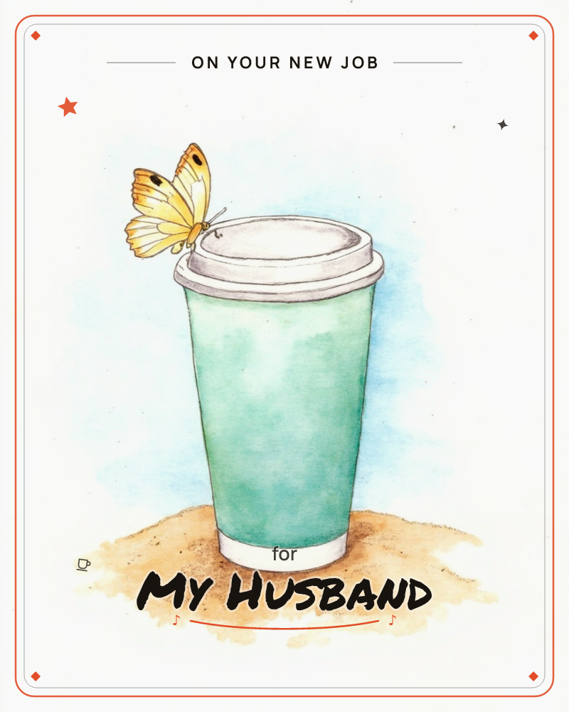 A teal-green takeaway coffee cup with a white lid sits on a patch of sandy ground, a soft blue watercolour wash glowing behind it, a new job e-card design