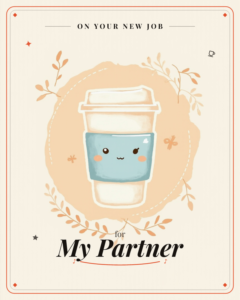 A cream-colored takeaway coffee cup with a happy, blushing cartoon face sits on a soft peach circular badge, ringed by delicate sprigs of tan leaves…, a new job e-card design