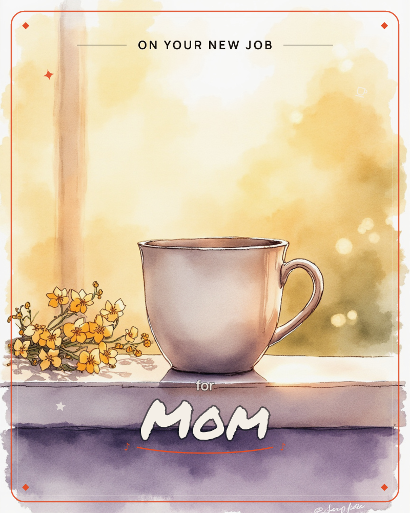 A single teacup sits on a windowsill beside a small spray of yellow wildflowers, glowing in warm afternoon light, a new job e-card design
