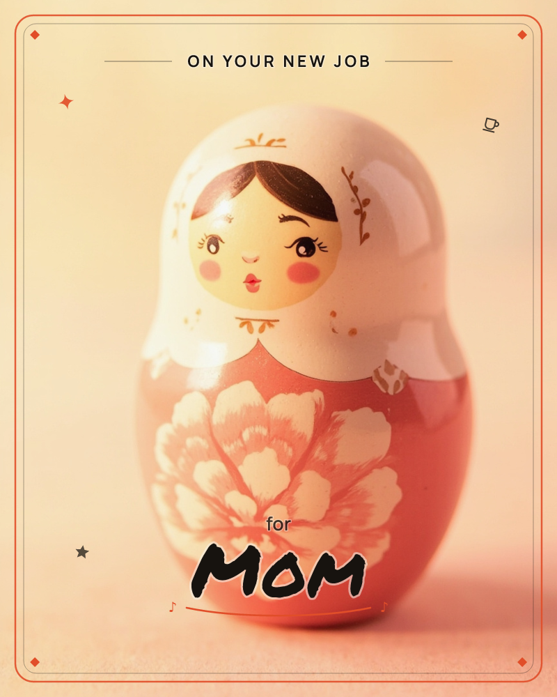 A single matryoshka doll sits glossy and rounded against a soft peach backdrop, her painted face rosy-cheeked with a sly wink and a delicate floral…, a new job e-card design