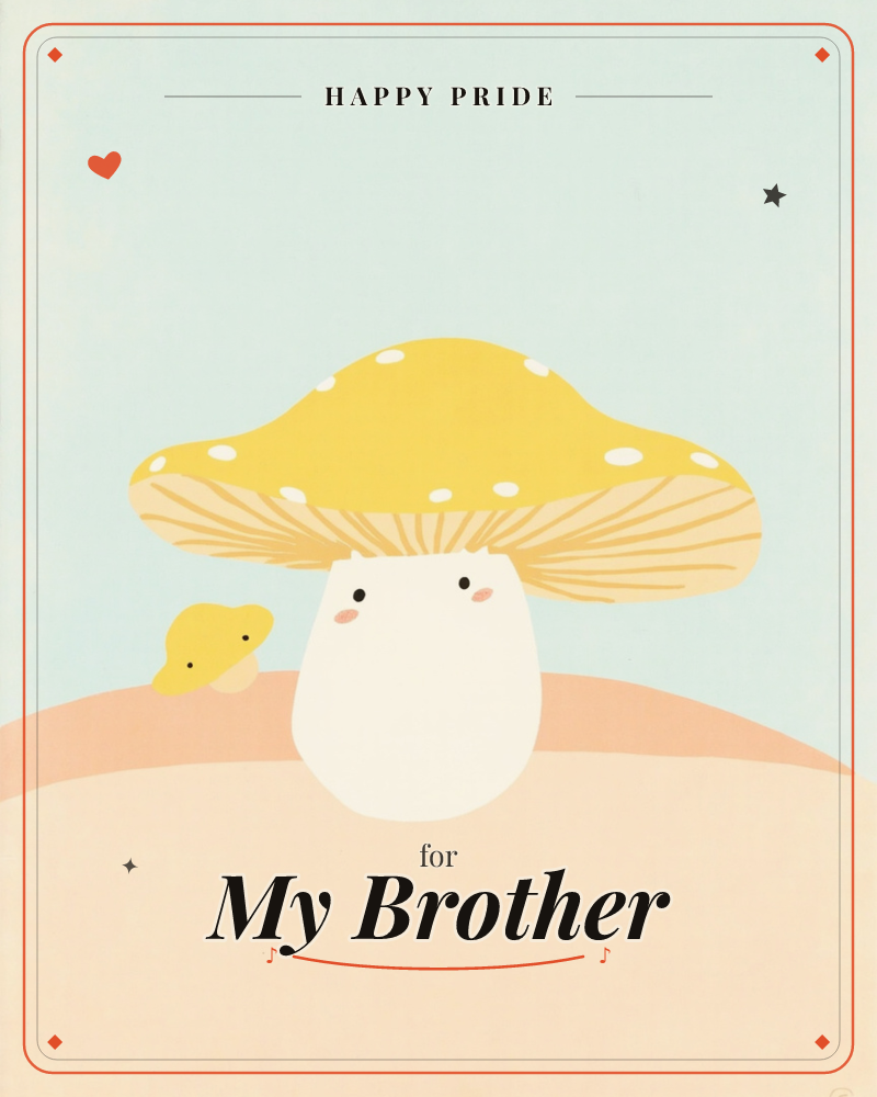 A cheerful cartoon mushroom with a spotted yellow cap and blushing cheeks stands atop a soft peach hill, a tiny mushroom friend peeking out beside it, a pride e-card design