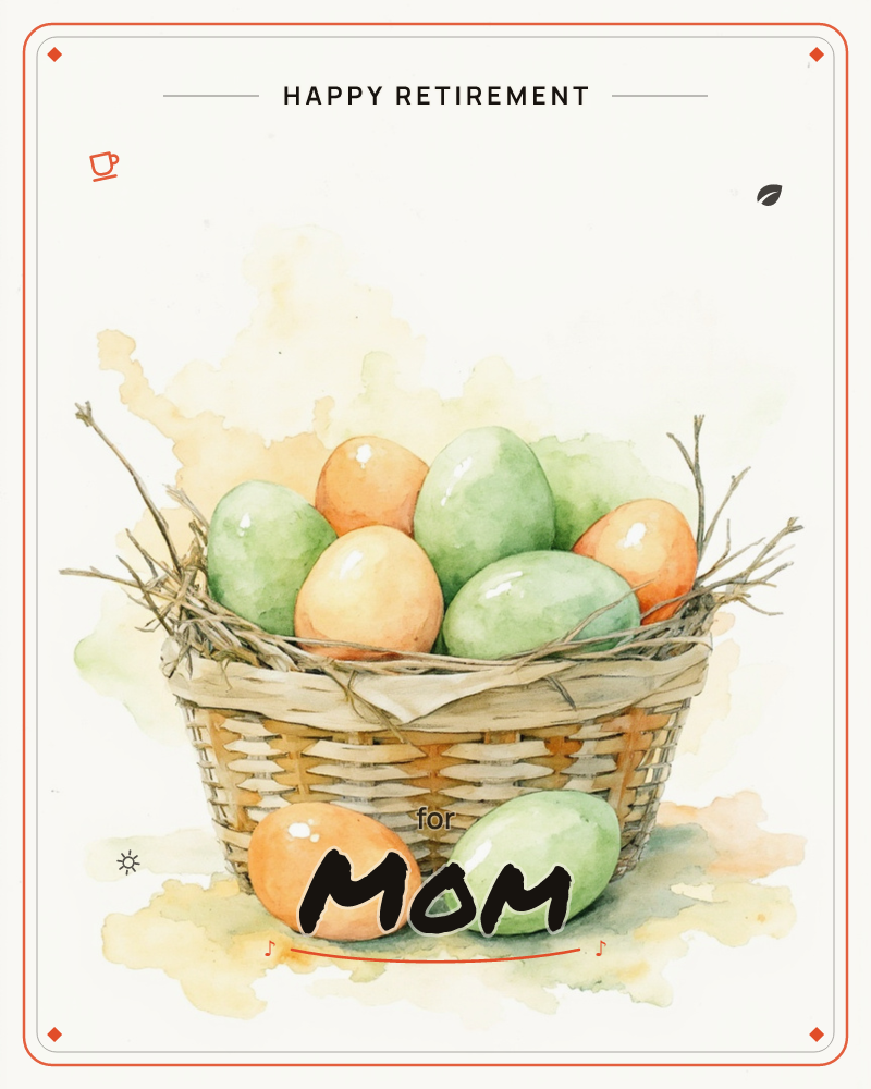 A woven wicker basket lined with straw holds a cluster of pastel green and soft orange eggs, with two more eggs resting on the ground beside it, a retirement e-card design
