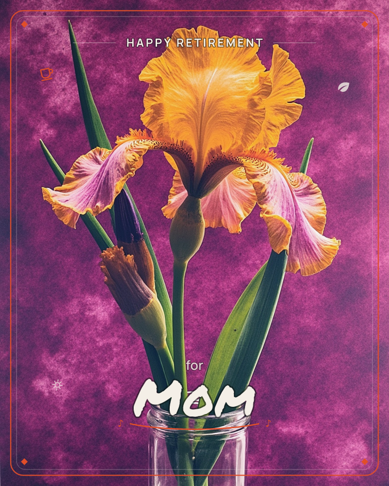 A single bearded iris stands in a plain glass jar, its ruffled orange upper petals catching the light above frilled pink-and-gold falls streaked with…, a retirement e-card design