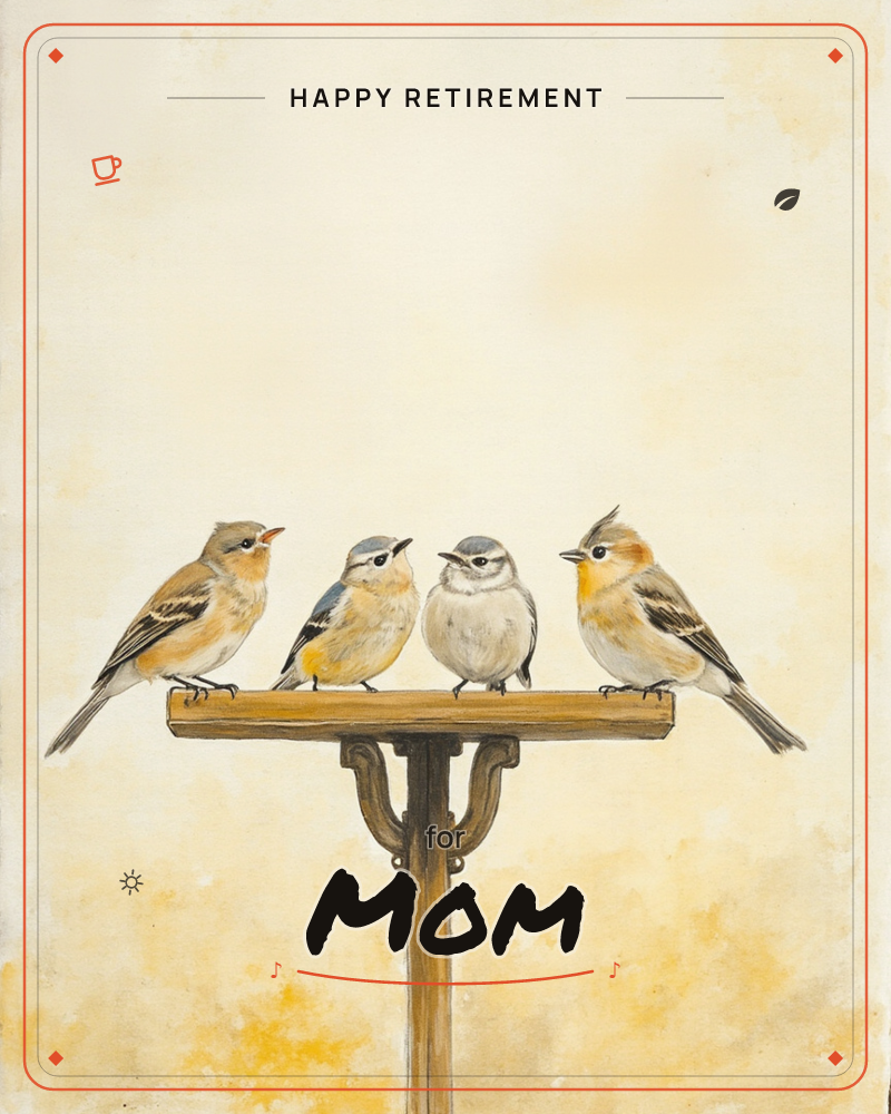 Four small songbirds perch in a tidy row along a wooden crossbar, their feathers a mix of soft peach, grey, and warm brown, a retirement e-card design