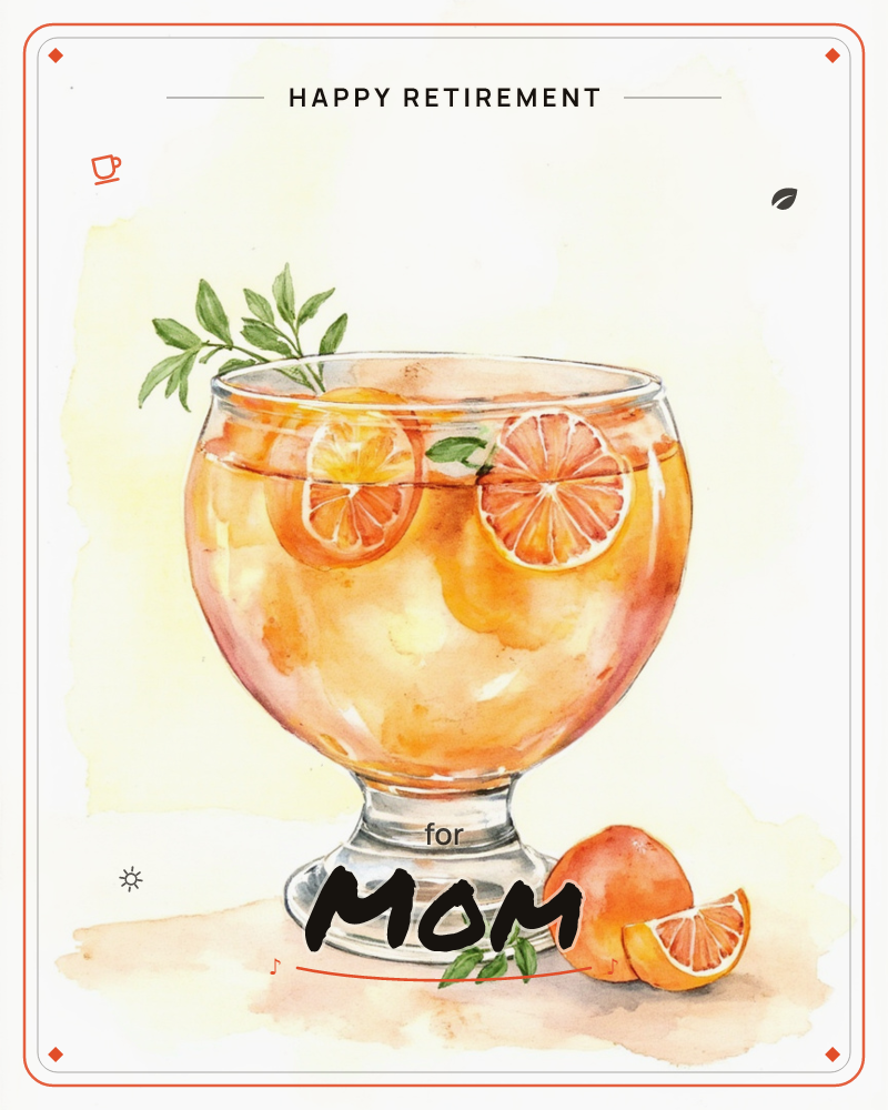 A goblet-style glass brims with an orange-hued cocktail, citrus slices floating against the glass and a sprig of fresh herb tucked over the rim, a retirement e-card design