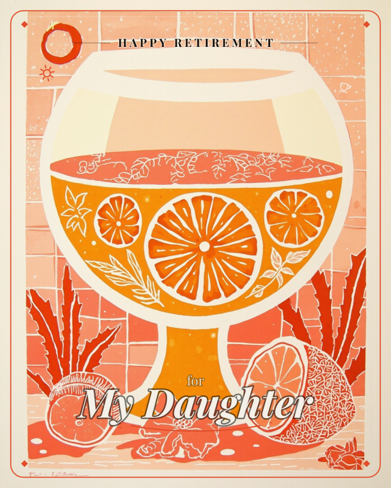 A bold print shows a large stemmed glass filled with orange slices, leaves and pale liquid, set against a tiled peach-and-coral wall, a retirement e-card design