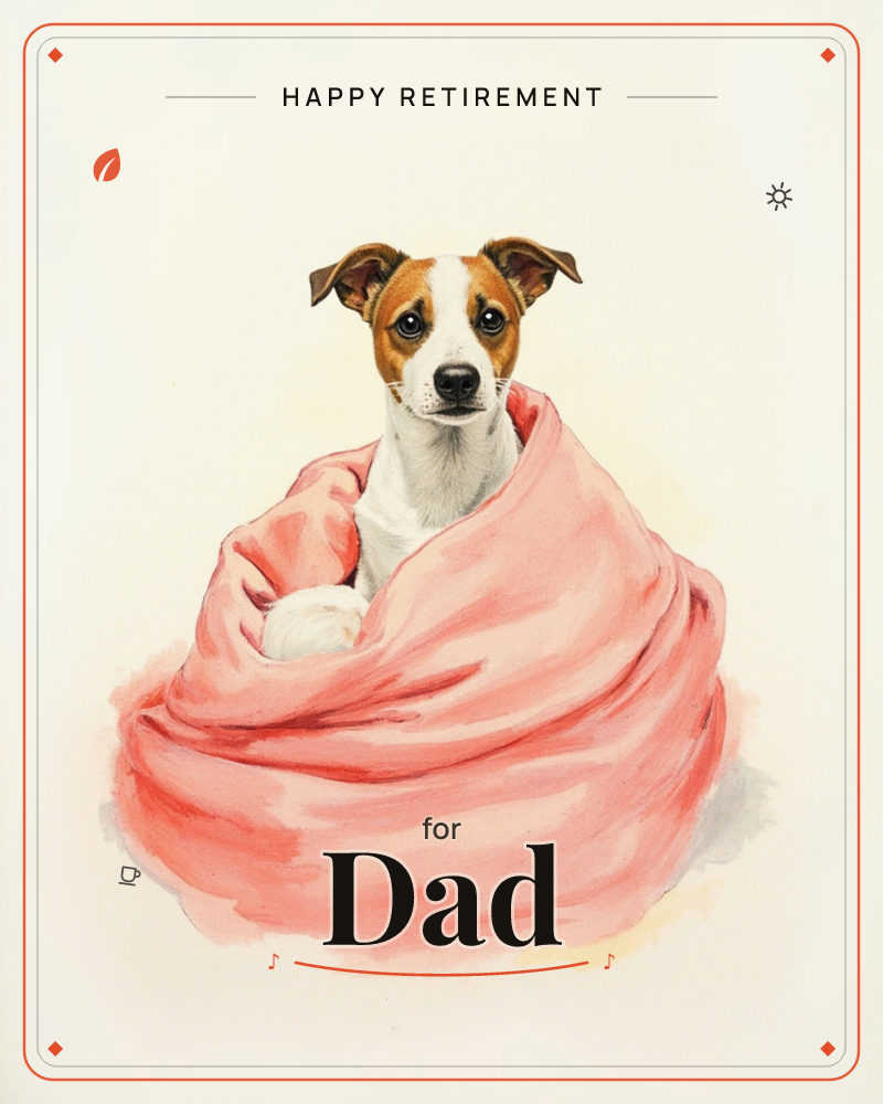 A small terrier with a brown and white face pokes out from a thick, cosy pink blanket bundled around its body like a soft pouch, a retirement e-card design
