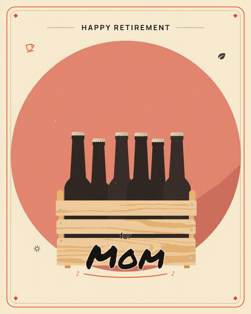 A wooden crate holds six dark glass beer bottles with pale foil caps, set against a large coral-red circle on a cream background, a retirement e-card design