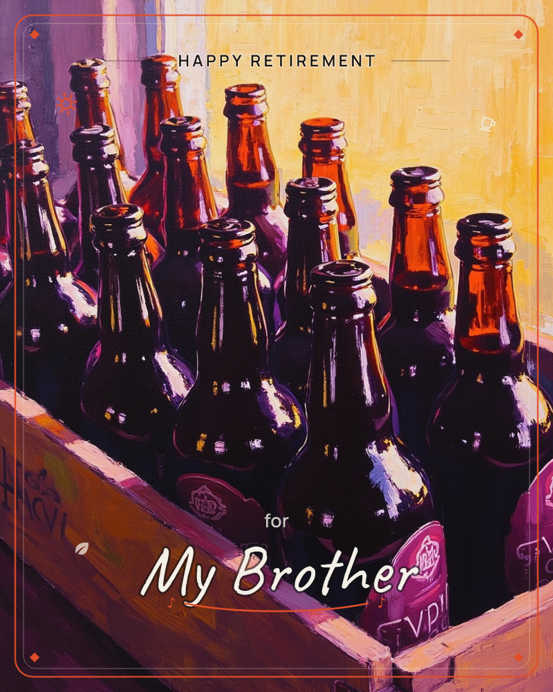 A wooden crate packed tight with amber glass bottles, their necks catching a warm golden light from behind, a retirement e-card design