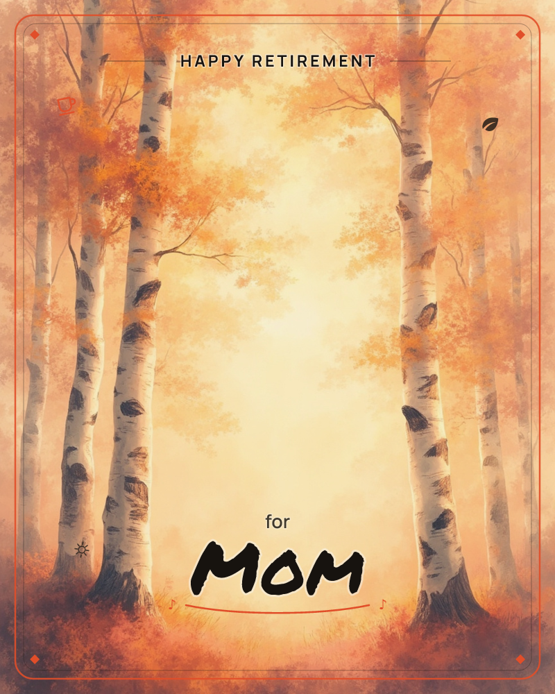 White birch trunks with dark markings frame a glowing autumn clearing, their branches heavy with orange and gold leaves, a retirement e-card design