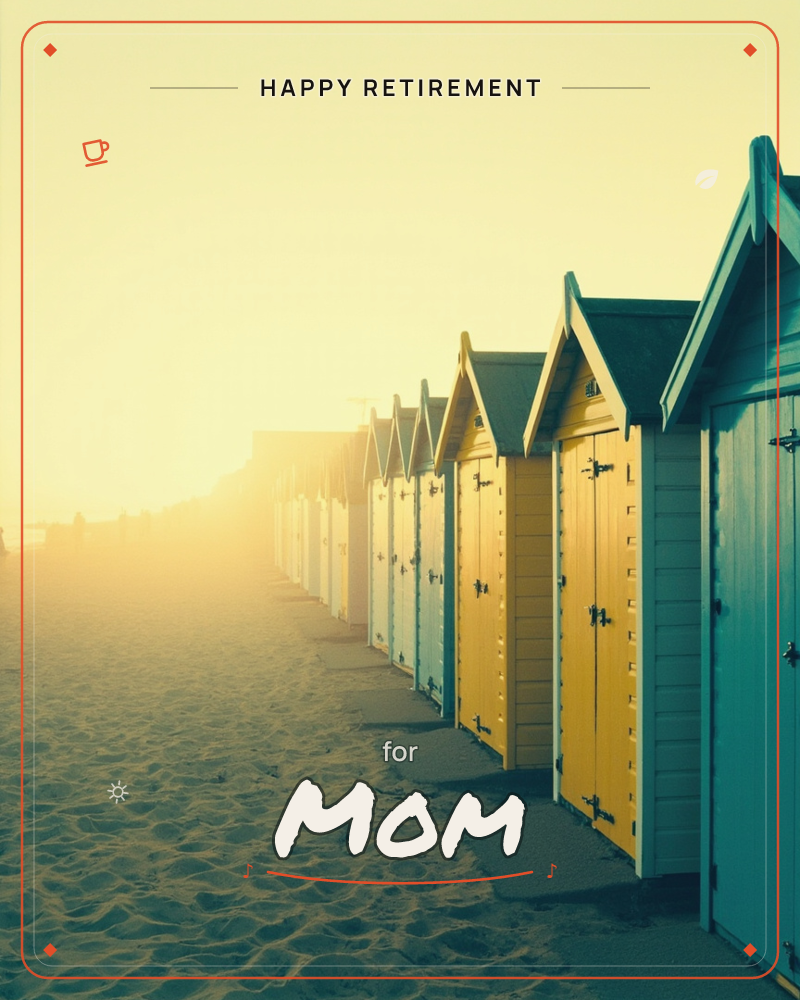 A row of wooden beach huts with peaked roofs lines a sandy shore, their yellow doors and teal trim glowing under a hazy, sun-bleached sky, a retirement e-card design