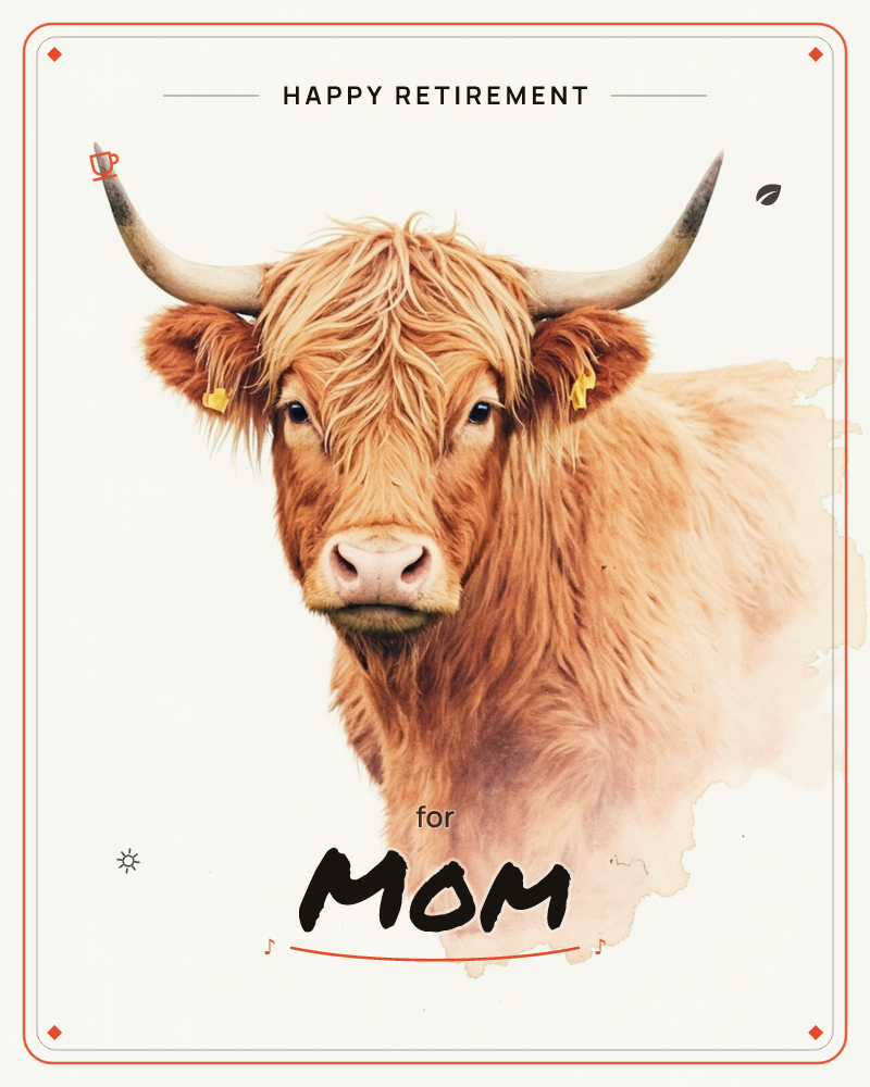 A shaggy Highland cow gazes straight ahead, its ginger coat tousled over its eyes and long curved horns framing its face, a retirement e-card design