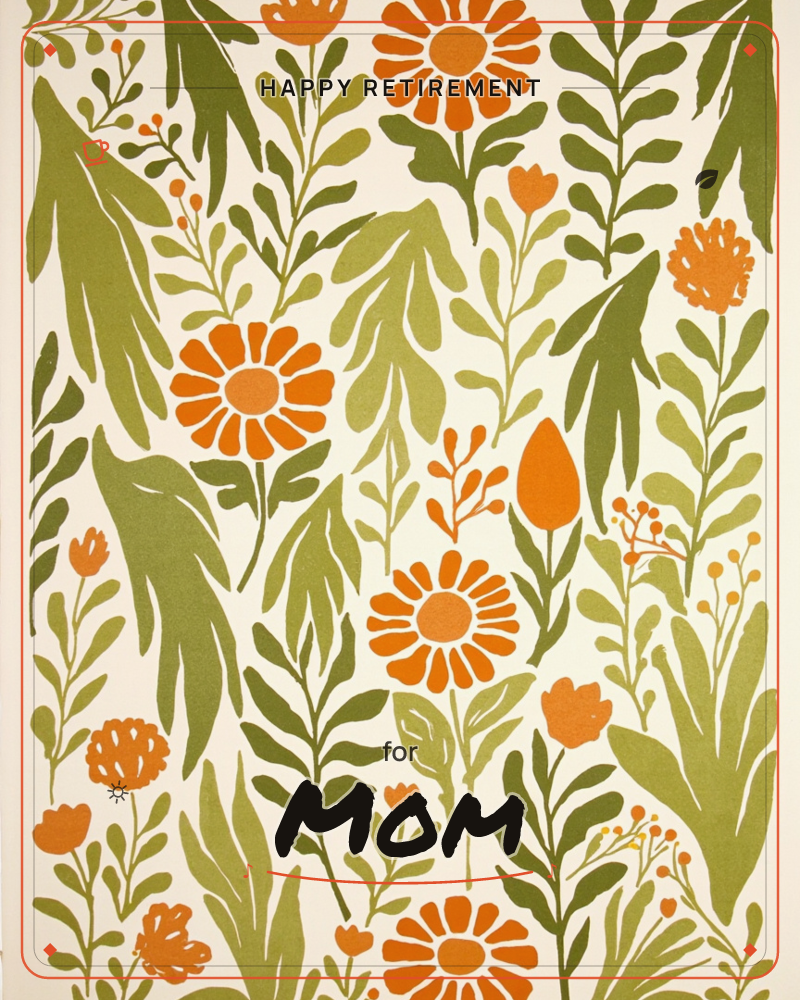 A dense, all-over botanical pattern fills the page with orange marigolds, tulips and berry sprigs woven through layered olive and sage leaves on a soft…, a retirement e-card design