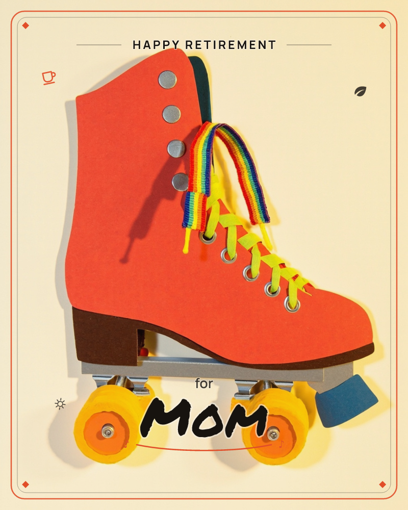 A high-top roller skate is built from layered paper cutouts against a warm cream background: a coral-orange boot with silver eyelets, a rainbow-striped…, a retirement e-card design