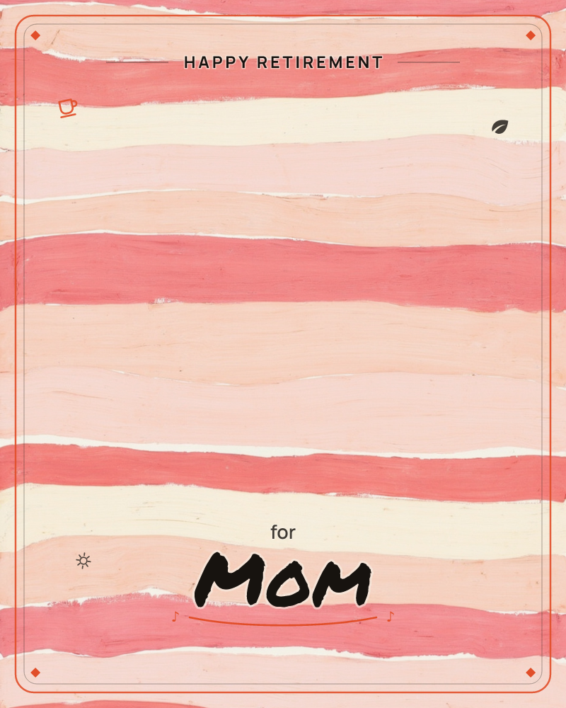The card is filled edge to edge with hand-painted horizontal stripes in coral, blush pink, peach and cream, each band slightly wavy and outlined in a…, a retirement e-card design