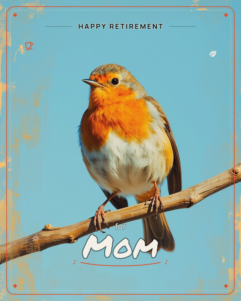 A robin with a bright orange breast perches on a bare branch against a flat sky-blue background, its feathers rendered in crisp, sunlit detail, a retirement e-card design