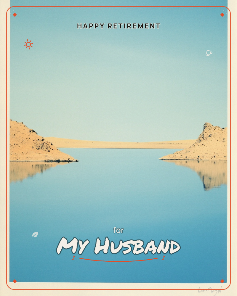 A photographic landscape of still blue water framed by two low sandy bluffs, with a pale strip of desert land stretching between them under a clear sky, a retirement e-card design