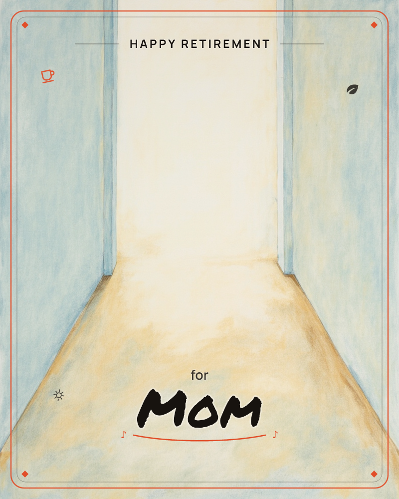 A narrow hallway painted in soft powder blue opens onto a wash of warm golden light spilling in from an unseen doorway, a retirement e-card design