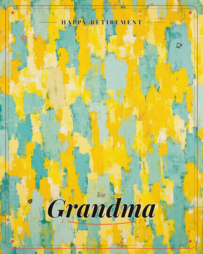 An abstract field of vertical brushstrokes fills the whole card, bright yellow and gold blocks knocking against patches of turquoise and pale aqua, a retirement e-card design