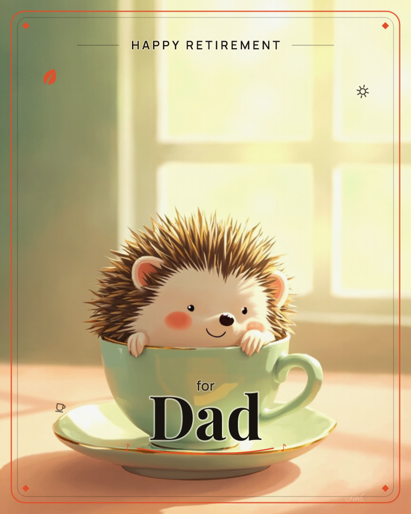 A small hedgehog with rosy cheeks and a happy smile peeks out from inside a mint-green teacup resting on its matching saucer, a retirement e-card design
