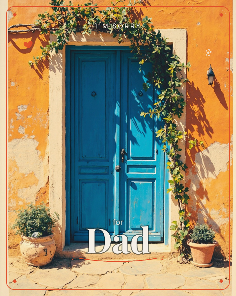 A weathered blue wooden door sits framed in a sun-bleached ochre wall, with a leafy vine trailing across the archway and casting dappled shadows, a sorry e-card design
