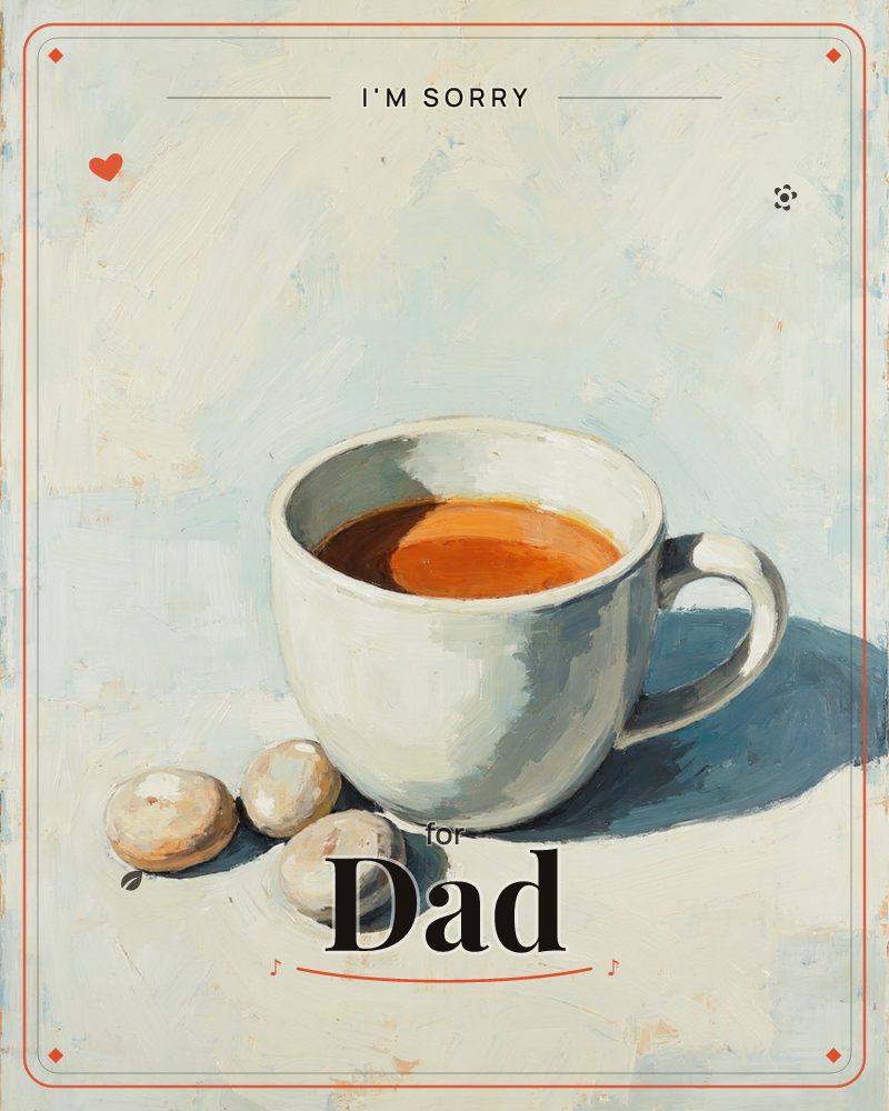 A simple still life shows a white ceramic cup filled with amber tea sitting on a pale, chalky surface, its handle catching a soft blue-grey shadow, a sorry e-card design