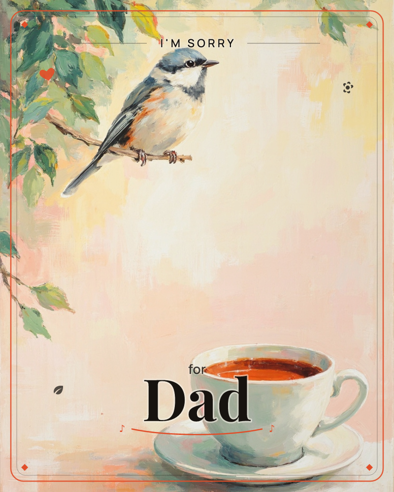 A small chickadee perches on a leafy branch in the upper corner, looking down toward a full cup of tea resting on its saucer below, a sorry e-card design