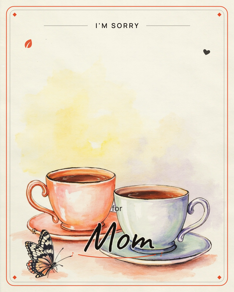 Two teacups filled with dark tea sit side by side on their saucers, one coral-peach and one soft mint-blue, against a hazy wash of yellow and lavender, a sorry e-card design