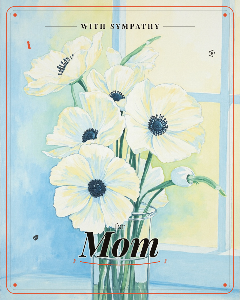 A cluster of pale cream and yellow poppies stands in a glass vase on a windowsill, their dark centres like small buttons against the soft petals, a sympathy e-card design