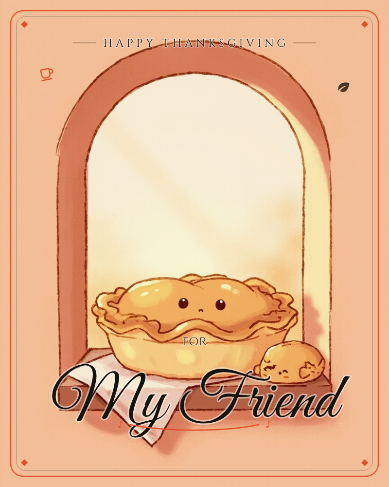A golden-crusted pie with a tiny cute face cools on a wooden ledge inside an arched window nook, a small pastry crumb sitting beside it on a folded cloth, a thanksgiving e-card design