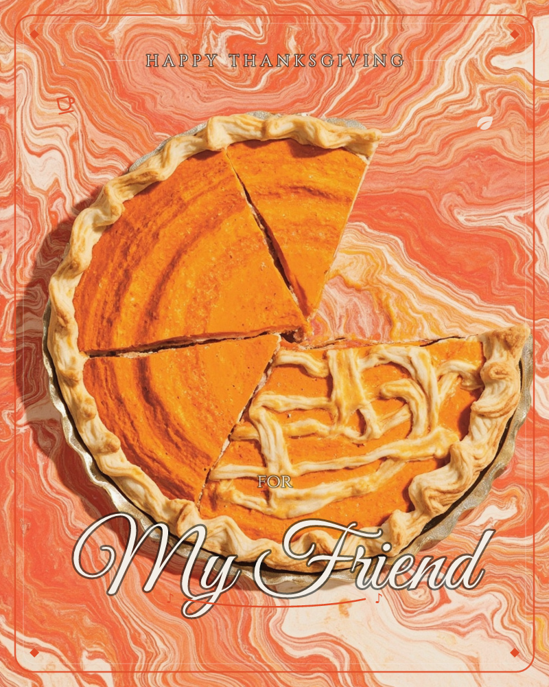 A whole pumpkin pie sits in its tin, sliced into wedges with one piece pulled slightly apart, revealing a lattice pattern of pastry across the filling, a thanksgiving e-card design