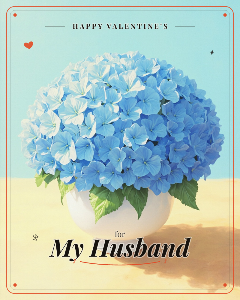 A round white vase overflows with a full dome of blue and white hydrangea blooms, its glossy green leaves peeking out at the base, a valentine e-card design