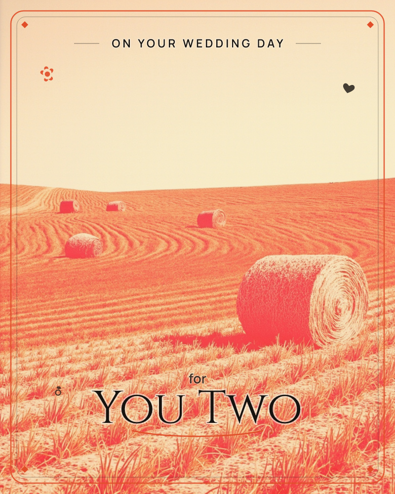 A duotone photograph of round hay bales scattered across a harvested field, its cut rows curving over gentle hills toward a pale sky, a wedding e-card design