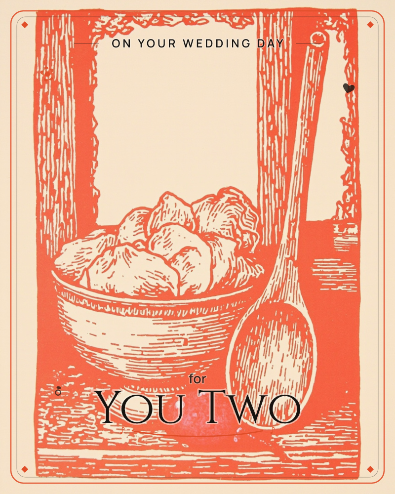A woodcut-style still life shows a pedestal bowl piled with rolls or dumplings, a long-handled wooden spoon leaning beside it, and a small round fruit…, a wedding e-card design