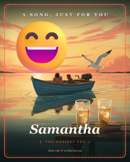 Personalized just because song for Samantha, warm style